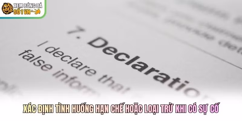 Xác định tình huống hạn chế hoặc loại trừ khi có sự cố